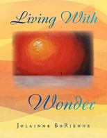 Living with Wonder 1450035477 Book Cover