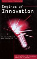 Engines of Innovation: U.S. Industrial Research at the End of an Era 0875846750 Book Cover