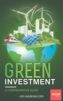 Green Investment: A comprehensive guide 3948672024 Book Cover