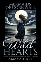 Wild Hearts (Mermaids of Cornwall Book 1): A heartwarming romance set in Cornwall B088B4M9V5 Book Cover