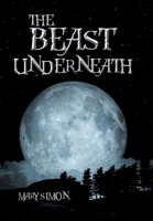 The Beast Underneath 1664188762 Book Cover