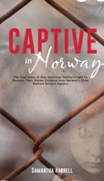 Captive in Norway 0578994836 Book Cover