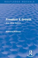 Freedom and Growth and Other Essays 1138203815 Book Cover