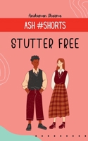 Stutter Free B0BSN9DXHX Book Cover