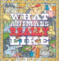 What Animals Really Like 081098976X Book Cover