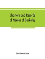 Charters and Records of Neales of Berkeley, Yate, and Corsham 1016815077 Book Cover