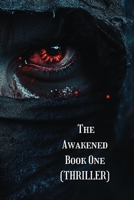 The Awakened Book One B0DTGYL1YH Book Cover