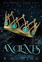 Ancients: Deliver Us From Evil Book Four B0CGCG7T42 Book Cover