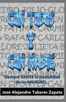 CON TODOS Y CON NADIE: Una novela, que narra la historia de Celina, testigo de que el milagro existe B0C9SPDTJN Book Cover