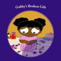 Gabby's Broken Gift 1544277806 Book Cover