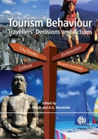 Tourism Behaviour: Travellers' Decisions and Actions 184593587X Book Cover