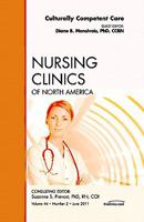Culturally Competent Care, An Issue of Nursing Clinics 145570539X Book Cover