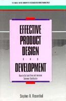 Effective Product Design and Development: How to Cut Lead Time and Increase Customer Satisfaction (Business One Irwin/Apics Library of Integrative Resource Management) 1556236034 Book Cover