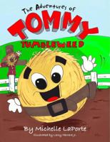 The Adventures of Tommy Tumbleweed 0985410760 Book Cover