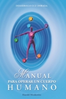 Manual Para Operar un Cuerpo Humano: Meditaciones para Abundancia, Salud y Tranquilidad B0863R77C3 Book Cover