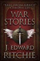 Fall From Grace Chronicles: War Stories 1985158825 Book Cover