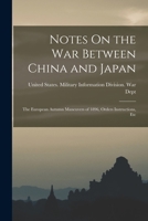 Notes On the War Between China and Japan; the European Autumn Maneuvers of 1896, Orders Instructions, Etc 1019078146 Book Cover