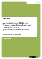 Anwendbarkeit und Effekte von Elektromyostimulation als alternative Trainingsmethode bei querschnittsgel�hmten Personen: Eine systematische �bersichtsarbeit 3346476200 Book Cover