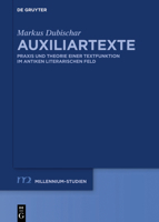 Auxiliartexte: Praxis Und Theorie Einer Textfunktion Im Antiken Literarischen Feld 3110203944 Book Cover