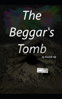 The Beggar's Tomb B0B8BDNXDS Book Cover