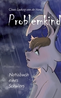 Problemkind: Notizbuch eines Schülers 3754330136 Book Cover