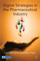 Digital Strategies in the Pharmaceutical Industry 1403903794 Book Cover