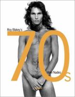 Roy Blakey's 70s Male Nudes 3980760219 Book Cover