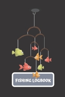Fishing Logbook: The Essential Accessory For The Tackle Box 1693997630 Book Cover