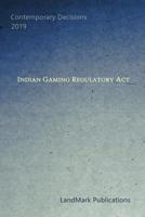 Indian Gaming Regulatory Act 109949494X Book Cover