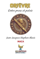 Orfèvre: Entre prose et poésie (Modern Afro-Caribbean Arts) (French Edition) B0GC75VPP3 Book Cover