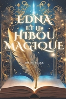 Edna et le Hibou Magique (French Edition) B0FQ87BC34 Book Cover