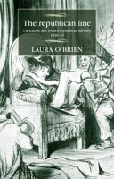 The Republican Line: Caricature and French Republican Identity, 1830-52 0719089352 Book Cover