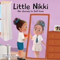 Little Nikki - Her Journey to Self-Love: A children's book about self-love, self-esteem and growth null Book Cover