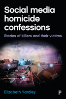 Homicide and Digital Communication Media: Beyond the Screen 1447328019 Book Cover