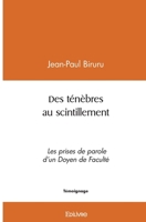 Des ténèbres au scintillement: Les prises de parole d'un Doyen de Faculté (French Edition) 2414500700 Book Cover