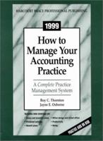 1999 How to Manage Your Accounting Practice: A Complete Practice Management System 0156066211 Book Cover