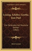 Lessing, Schiller, Goethe, Jean Paul 374110096X Book Cover