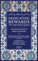 Dedicating Rewards to the Deceased:: Reciting the Quran & Other Good Deeds 9811870357 Book Cover