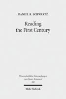 Reading the First Century: On Reading Josephus and Studying Jewish History of the First Century 3161533313 Book Cover