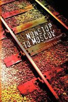 Nonstop to Moscow: A Vladimir V. novel 146634573X Book Cover