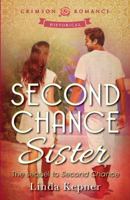 Second Chance Sister: The sequel to Second Chance 1440562571 Book Cover