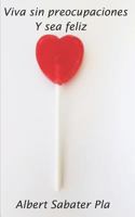 Viva sin preocupaciones y sea feliz 1549561898 Book Cover