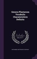 Genera Plantarum Vocabulis Charateristicis Definita 1378849000 Book Cover