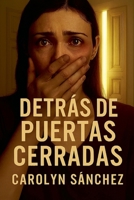 Detras De Puertas Cerradas (Spanish Edition) B0FMQB83QP Book Cover