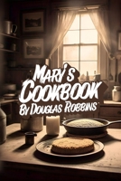 Mary's Cookbook B0HHMSQH8H Book Cover