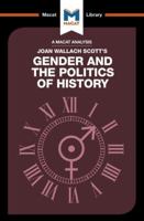 An Analysis of Joan Wallach Scott's Gender and the Politics of History 1912128667 Book Cover