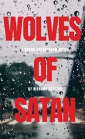 The Wolves Of Satan 0995094683 Book Cover