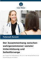 Der Zusammenhang zwischen wahrgenommener sozialer Unterstützung und Selbstfürsorge (German Edition) 6630337581 Book Cover