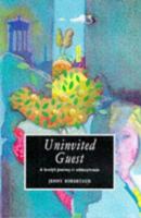 Uninvited Guest: Family's Journey into Schizophrenia 0281050961 Book Cover