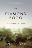 The Diamond Bogo: An African idyll 1634502280 Book Cover